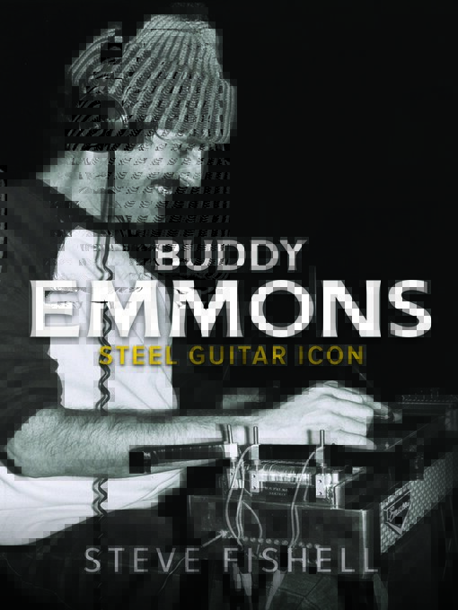 Title details for Buddy Emmons by Steve Fishell - Available
